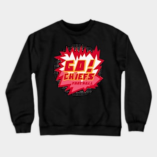 Go Chiefs Football Crewneck Sweatshirt